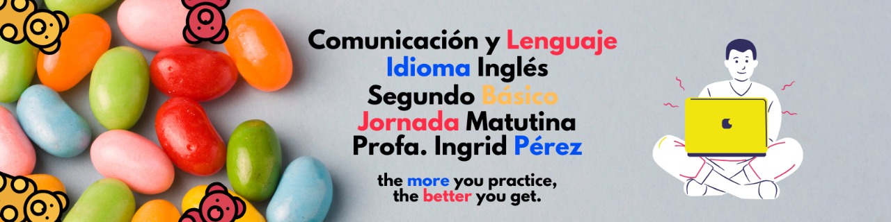 Comunicación y Lenguaje, Idioma Extranjero (Segundo Básico Matutina)