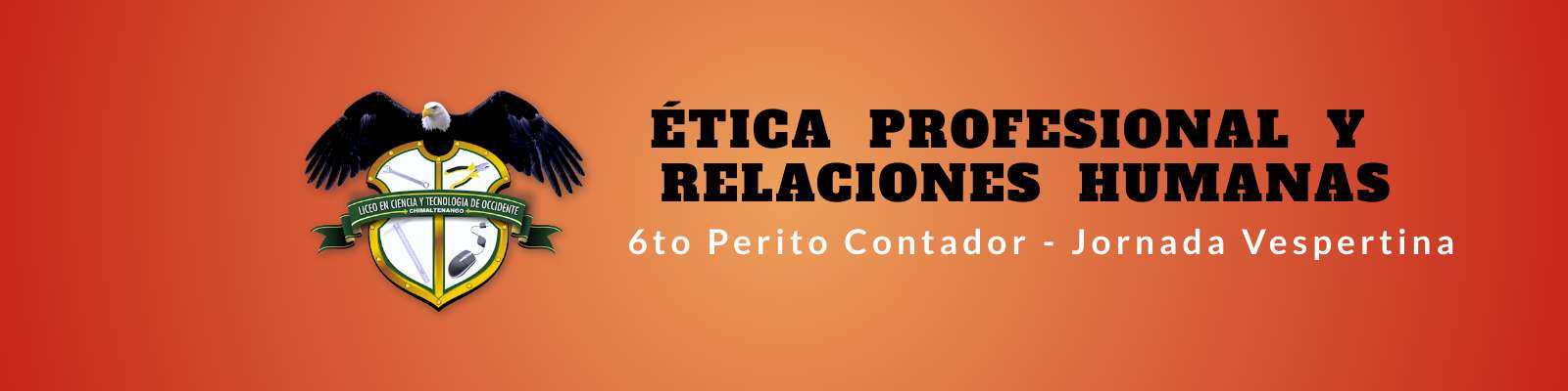 Ética Profesional y Relaciones Humanas